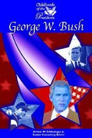 George W. Bush (Childhoods of the Presidents)