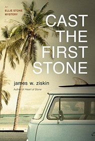 Cast the First Stone: An Ellie Stone Mystery