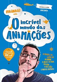 O Incrivel Mundo das Animacoes (Em Portugues do Brasil)