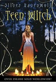 Teen Witch Wicca for a New Generation