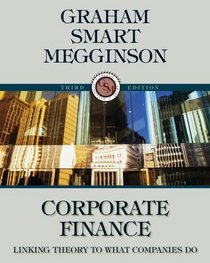 Corporate Finance: Linking Theory to What Companies Do (with Thomson ONE - Business School Edition 6-Month and Smart Finance Printed Access Card)