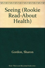 Seeing (Rookie Read-About Health)