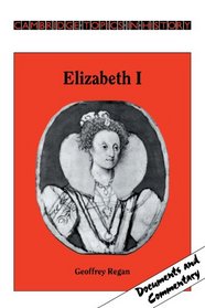 Elizabeth I (Cambridge Topics in History)