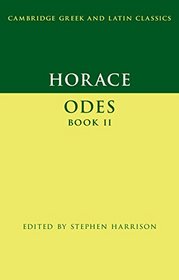 Horace: Odes Book II (Cambridge Greek and Latin Classics)