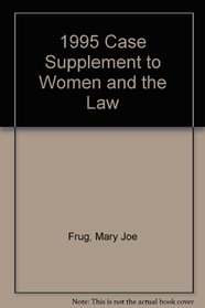 1995 Case Supplement to Women and the Law