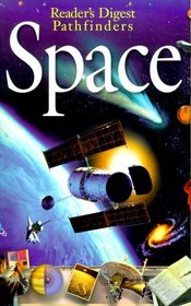 Space : Reader's Digest Pathfinders Series