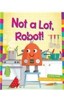 Not a Lot, Robot! (Word Families)