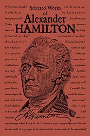 Selected Works of Alexander Hamilton (Word Cloud Classics)