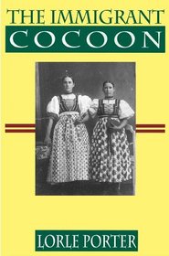 The Immigrant Cocoon: Central Europeans in the Cambridge, Ohio Coalfield