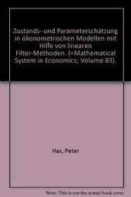 Zustands- und Parameterschatzung in okonometrischen Modellen mit Hilfe von linearen Filter-Methoden (Mathematical systems in economics) (German Edition)