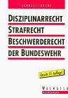 Disziplinarrecht, Strafrecht, Beschwerderecht der Bundeswehr (German Edition)