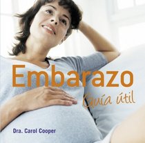 Embarazo/ Pregnancy Essentials: Guia util/ Useful Guide (Spanish Edition)