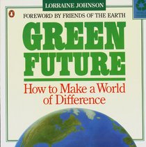 Green Future: How to Make a World a Difference