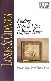Losses and Changes: Finding Hope in Life's Difficult Times