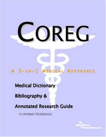 Coreg - A Medical Dictionary, Bibliography, and Annotated Research Guide to Internet References