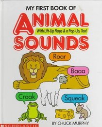 My First Book of Animal Sounds/Lift-Up and Pop-Up Book