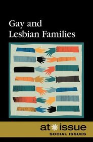 Gay and Lesbian Families (At Issue Series)