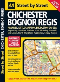 AA Street by Street: Chichester Bognor Regis: Arundel, Littlehampton, Middleton-on-Sea