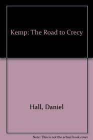 Kemp: the Road to Crecy