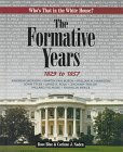 The Formative Years 1829 to 1857 (Blue, Rose. Who's That in the White House?,)