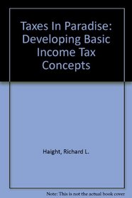 Taxes In Paradise: Developing Basic Income Tax Concepts