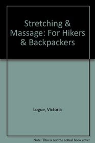 Stretching & Massage for Hikers & Backpackers