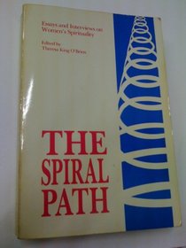 The Spiral Path: Essays and Interviews on Women's Spirituality