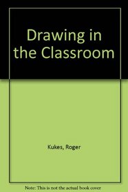 Drawing in the Classroom
