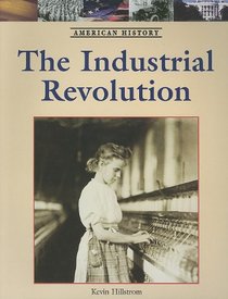 The Industrial Revolution (American History)