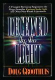 Deceived by the Light: A Thought-Provoking Response to the Bestseller