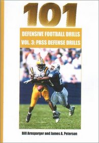 101 Defensive Football Drills: Pass Defense Drills (101 Defensive Football Drills (Sagamore Publishing))