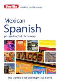 Berlitz Mexican Spanish Phrase Book & Dictionary (Spanish Edition)