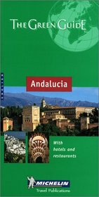 Michelin the Green Guide Andalucia (Michelin Green Guide : Andalucia, 1st ed)
