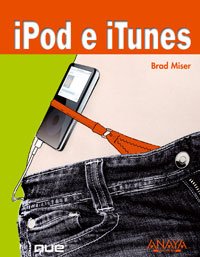 iPod e iTunes/ iPod and iTunes (Spanish Edition)
