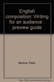 English composition: Writing for an audience : preview guide