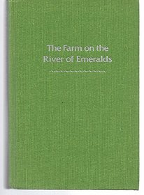 The farm on the river of Emeralds
