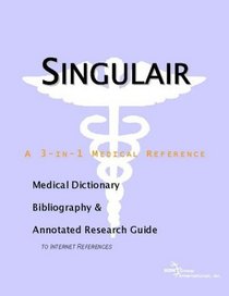 Singulair: A Medical Dictionary, Bibliography, And Annotated Research Guide To Internet References