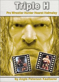 Triple H: Pro Wrestler Hunter Hearst Helmsley (Pro Wrestlers)