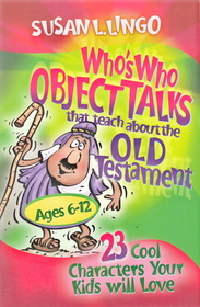 Who's Who Object Talks That Teach About the Old  Testament (Who's Who Object Talks)