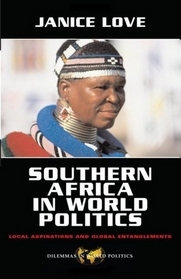 Southern Africa In World Politics: Local Aspirations and Global Entanglements