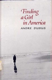 Finding a Girl in America: Ten Stories  A Novella