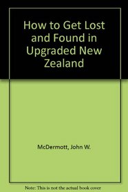 How to Get Lost and Found in Upgraded New Zealand 1987