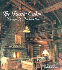 The Rustic Cabin: Design  Architecture