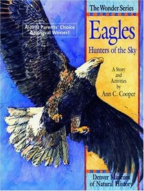 Eagles: Hunters of the Sky : A Story and Activities (Wonder Series)