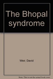 The Bhopal syndrome