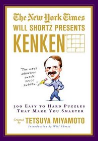 The New York Times Will Shortz Presents KenKen: 300 Easy to Hard Puzzles That Make You Smarter (Will Shortz Presents...)