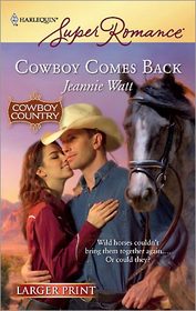 Cowboy Comes Back (Cowboy Country) (Harlequin Superromance, No 1576) (Larger Print)