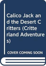 Calico Jack and the Desert Critters (Critterland Adventures)