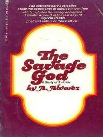 The Savage God:  A Study of Suicide