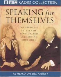 Speaking for Themselves: The Personal Letters of Winston and Clementine Churchill